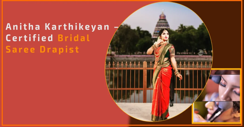 Anitha Karthikeyan – Certified Bridal Saree Drapist