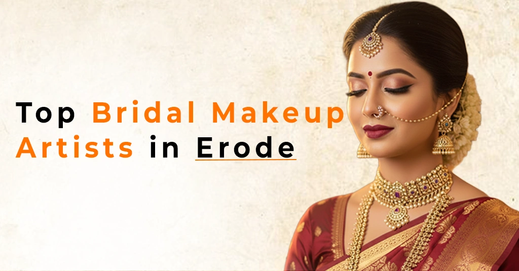 Best Bridal Makeup Artists in Erode